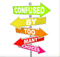 Confused by too many choices